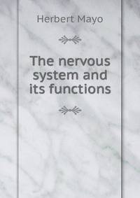 The nervous system and its functions