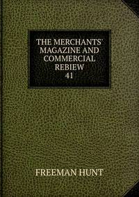 THE MERCHANTS' MAGAZINE AND COMMERCIAL REBIEW