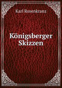 Konigsberger Skizzen