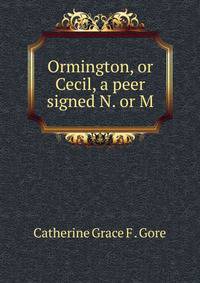 Ormington, or Cecil, a peer signed N. or M