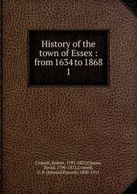 History of the town of Essex : from 1634 to 1868. 1