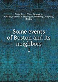 Some events of Boston and its neighbors. 1