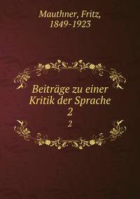 Beitrge zu einer Kritik der Sprache. 2