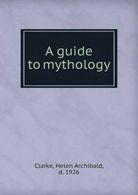 A guide to mythology