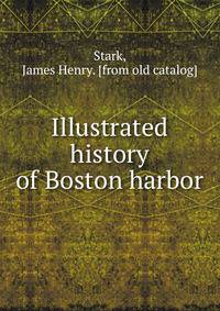 Illustrated history of Boston harbor
