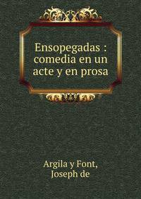 Ensopegadas : comedia en un acte y en prosa