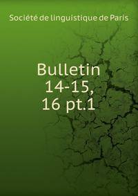 Bulletin. 14-15, 16 pt.1
