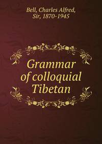 Grammar of colloquial Tibetan