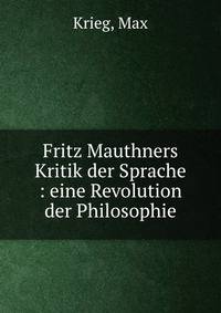 Fritz Mauthners Kritik der Sprache : eine Revolution der Philosophie