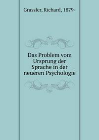 Das Problem vom Ursprung der Sprache in der neueren Psychologie