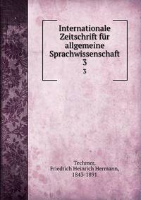 Internationale Zeitschrift fr allgemeine Sprachwissenschaft. 3