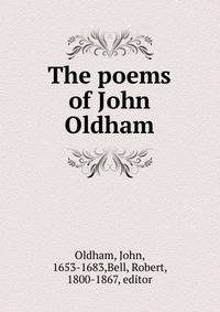 The poems of John Oldham