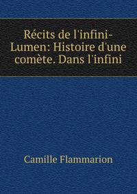R?cits de l'infini-Lumen: Histoire d'une com?te. Dans l'infini