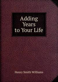 Adding Years to Your Life