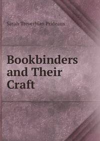 Bookbinders and Their Craft