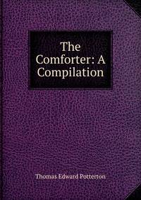 The Comforter: A Compilation