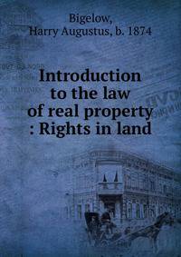 Introduction to the law of real property : Rights in land