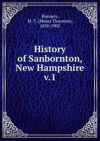 History of Sanbornton, New Hampshire. v.1