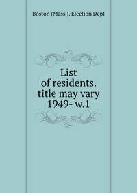 List of residents. title may vary. 1949- w.1