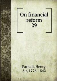 On financial reform. 29