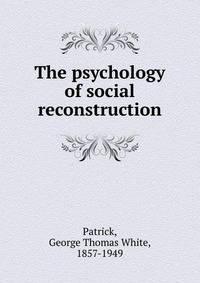 The psychology of social reconstruction