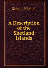 A Description of the Shetland Islands