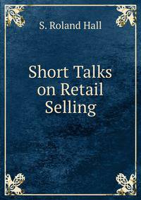Short Talks on Retail Selling