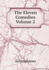 The Eleven Comedies Volume 2