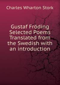 Gustaf Froding Selected Poems Translated from the Swedish with an introduction
