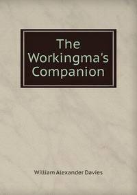 The Workingma's Companion