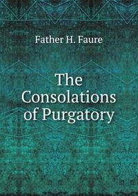The Consolations of Purgatory