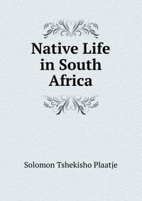 Native Life in South Africa