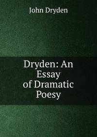 Dryden: An Essay of Dramatic Poesy