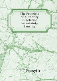 The Principle of Authority in Relation to Certainty, Sanctity.