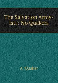 The Salvation Army-Ists: No Quakers