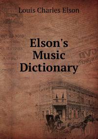 Elson's Music Dictionary