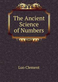 The Ancient Science of Numbers