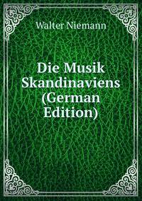 Die Musik Skandinaviens (German Edition)