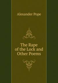 The Rape of the Lock and Other Poems