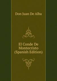 El Conde De Montecristo (Spanish Edition)