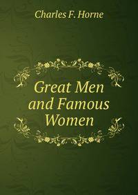 Great Men and Famous Women