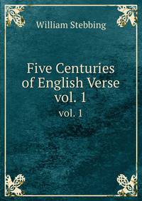 Five Centuries of English Verse. volume 1