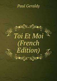 Toi Et Moi (French Edition)