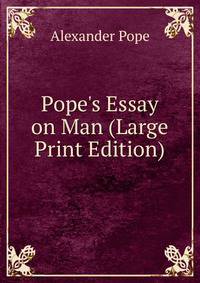 Pope's Essay on Man (Large Print Edition)
