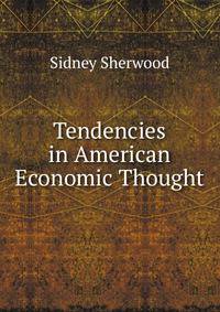 Tendencies in American Economic Thought