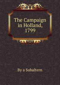 The Campaign in Holland, 1799