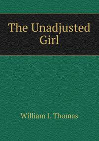 The Unadjusted Girl