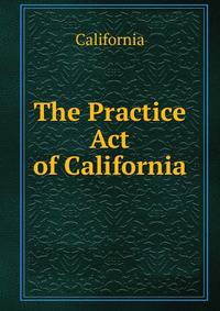 The Practice Act of California
