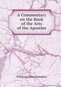 A Commentary on the Book of the Acts of the Apostles