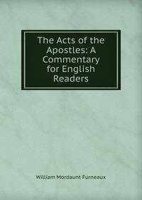 The Acts of the Apostles: A Commentary for English Readers